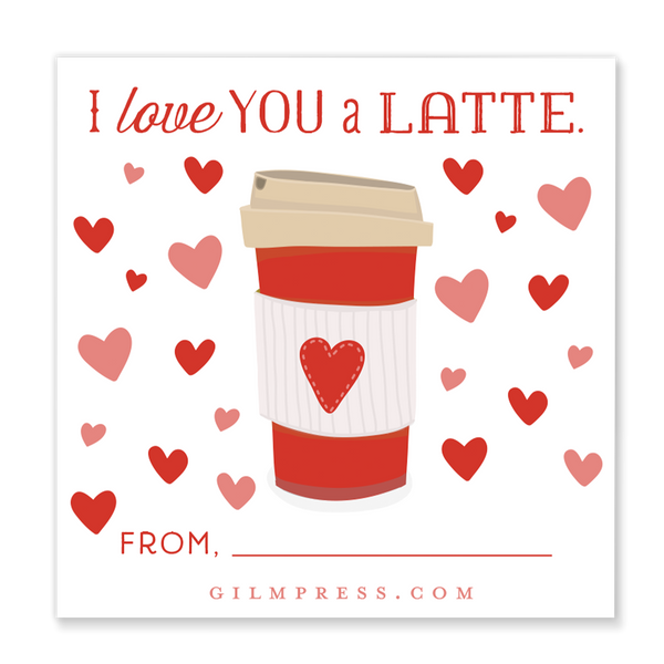 I Love You a Latte Valentine