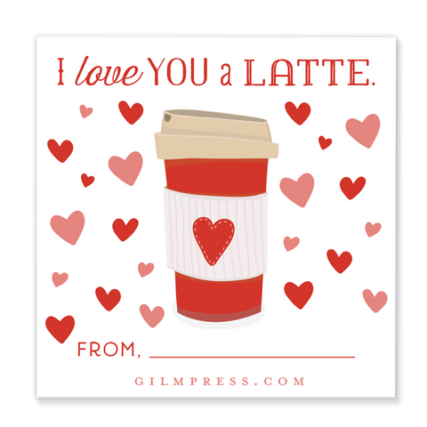 I Love You a Latte Valentine